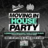 The Moving In House Party 2026 – Ministry of Sound |